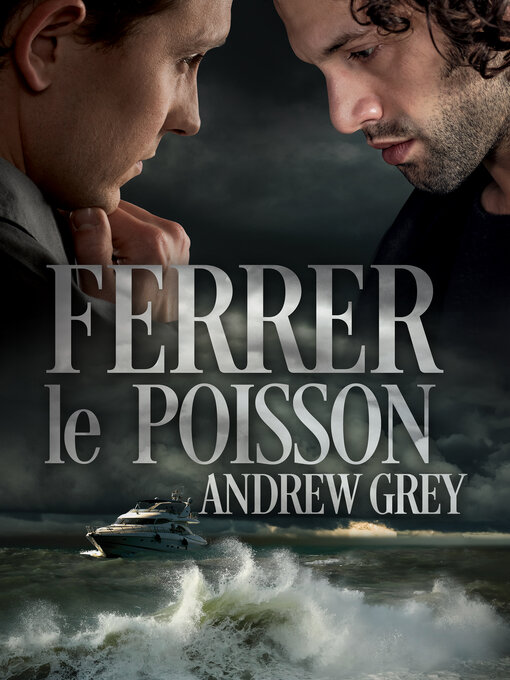 Title details for Ferrer le poisson by Andrew Grey - Available